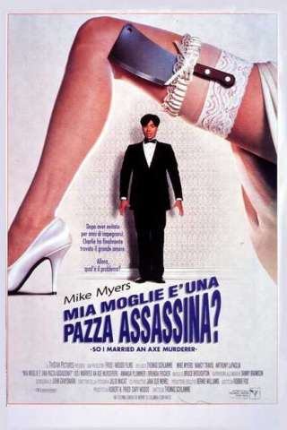 Mia moglie è una pazza assassina? streaming