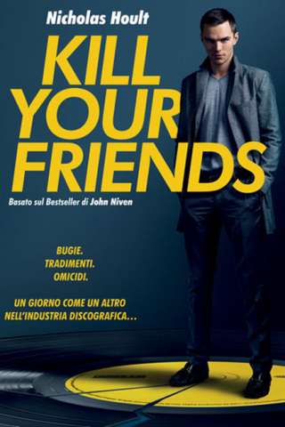 Uccidi i tuoi amici - Kill Your Friends streaming