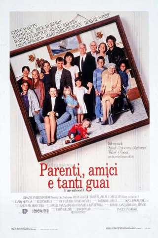 Parenti, amici e tanti guai streaming
