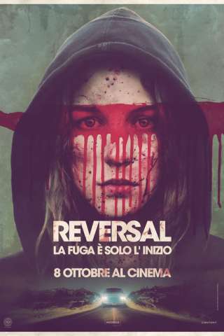 Reversal - La fuga e solo l’ inizio streaming