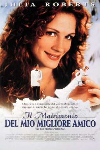Il matrimonio del mio migliore amico streaming