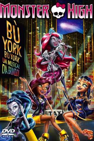 Monster High - Bu’ York streaming
