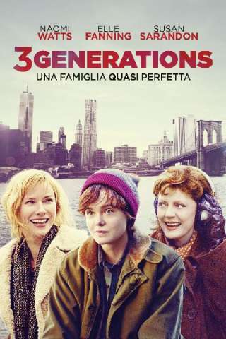 3 Generations - Una famiglia quasi perfetta streaming