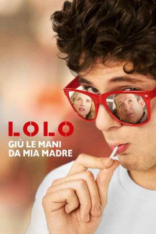 Lolo - Giù le mani da mia madre streaming