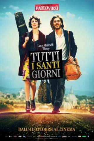 Tutti i santi giorni streaming