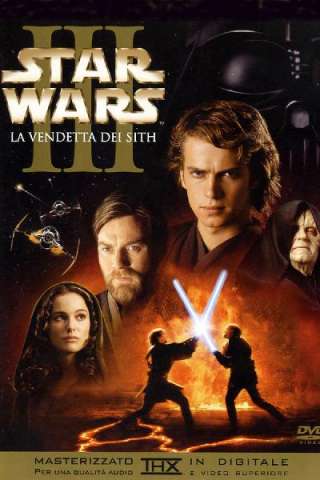 Star Wars: Episodio 3 - La vendetta dei Sith streaming