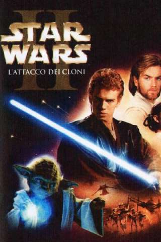 Star Wars: Episodio 2 - L'attacco Dei Cloni streaming