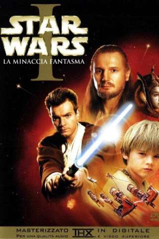 Star Wars: Episodio 1 - La Minaccia Fantasma streaming