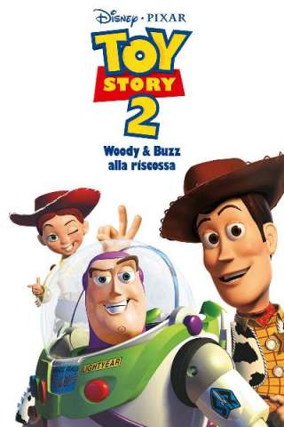 Toy Story 2 - Woody e Buzz alla riscossa streaming