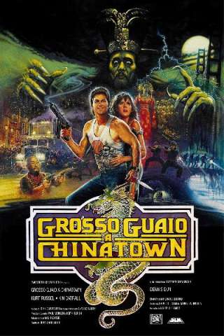 Grosso guaio a Chinatown streaming