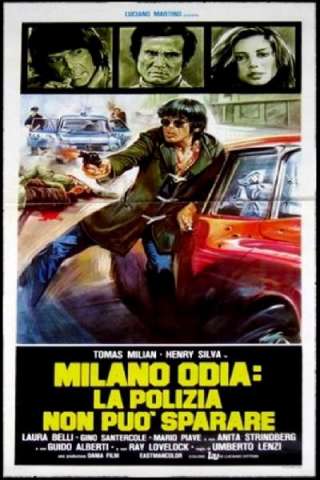 Milano odia: la polizia non può sparare streaming