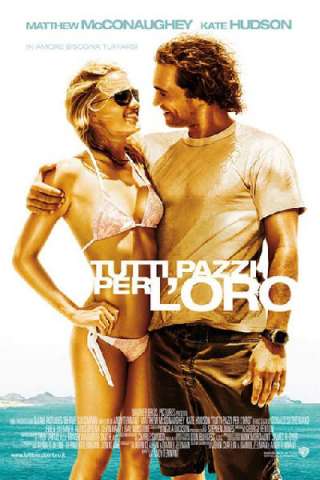 Tutti pazzi per l'oro streaming