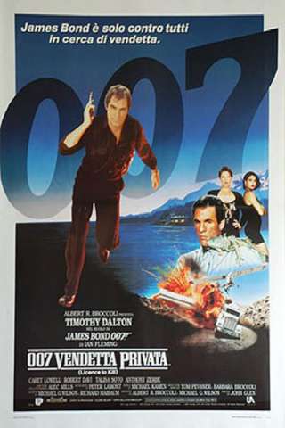 007 - Vendetta privata streaming
