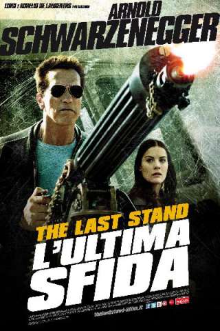The Last Stand - L'ultima sfida streaming