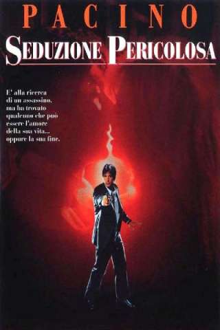 Seduzione pericolosa streaming