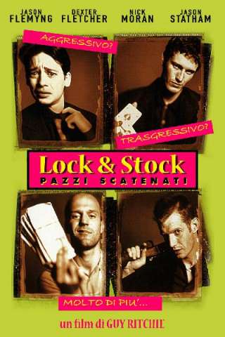 Lock &amp; Stock - Pazzi scatenati streaming