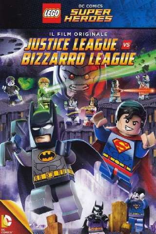 LEGO - DC Super Heroes - Justice League Contro Bizarro League streaming