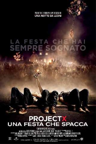 Project X - Una festa che spacca streaming