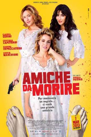 Amiche da morire streaming
