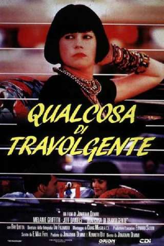 Qualcosa di travolgente streaming