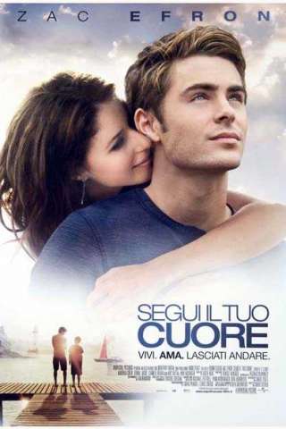 Segui il tuo cuore streaming