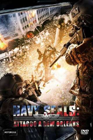 Navy Seals - Attacco a New Orleans streaming