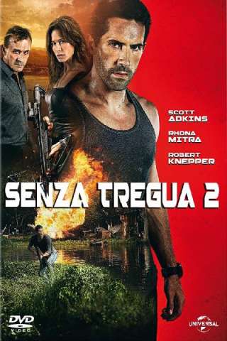 Senza tregua 2 streaming