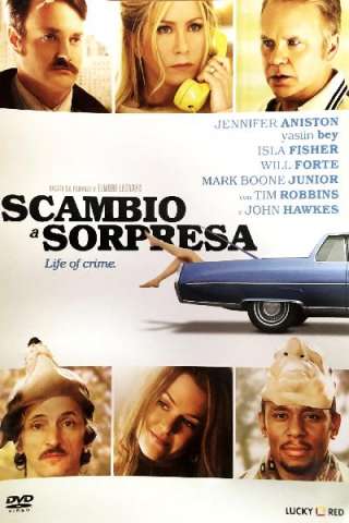 Life of Crime - Scambio a sorpresa streaming
