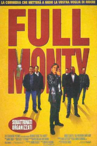 Full Monty - Squattrinati organizzati streaming