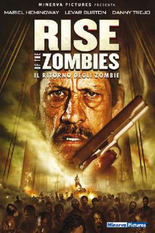 Rise of the Zombies - Il ritorno degli zombie streaming