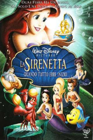 La sirenetta - Quando tutto ebbe inizio streaming