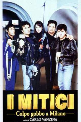 I mitici - Colpo gobbo a Milano streaming