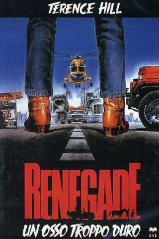 Renegade - Un osso troppo duro streaming