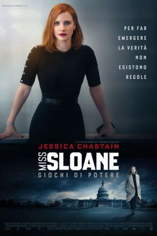 Miss Sloane - Giochi di potere streaming
