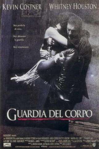 Guardia del corpo streaming