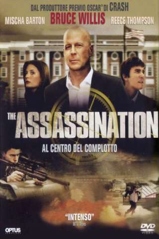 The Assassination - Al centro del complotto streaming