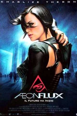 Aeon Flux - Il futuro ha inizio streaming