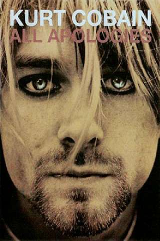 All Apologies: Kurt Cobain 10 Years On streaming