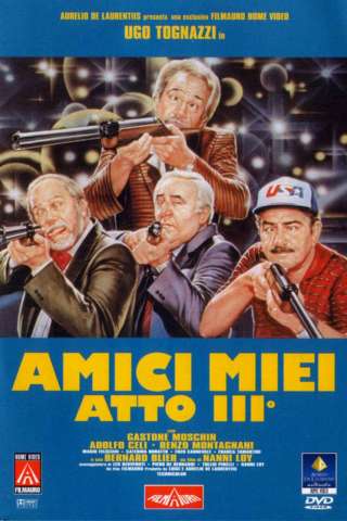 Amici miei - Atto 3 streaming