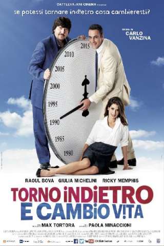 Torno indietro e cambio vita streaming