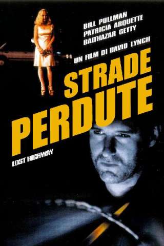 Strade perdute streaming