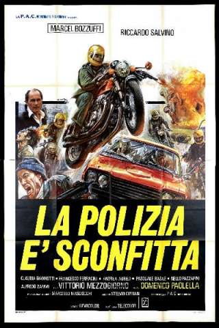 La polizia è sconfitta streaming