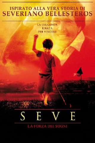Seve - La forza dei sogni streaming