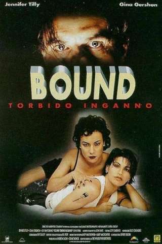 Bound - Torbido inganno streaming
