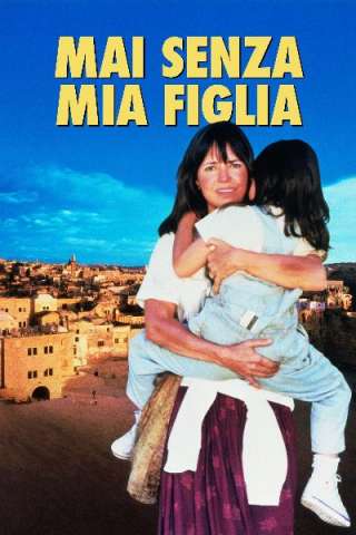 Mai senza mia figlia streaming