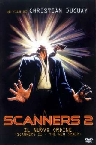 Scanners 2: Il nuovo ordine streaming