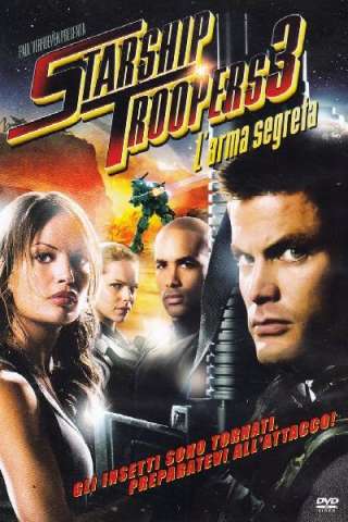 Starship Troopers 3 - L'arma segreta streaming