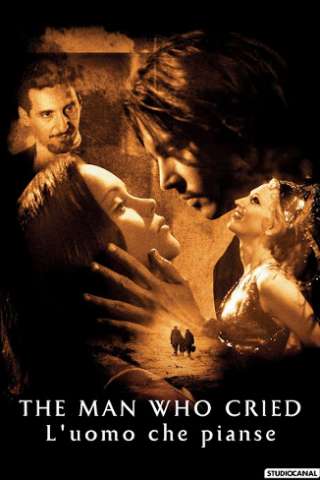 The Man Who Cried - L'uomo che pianse streaming