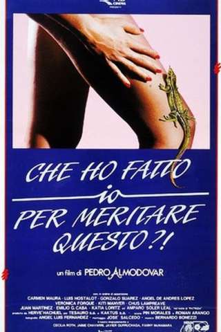 Che ho fatto io per meritare questo? streaming