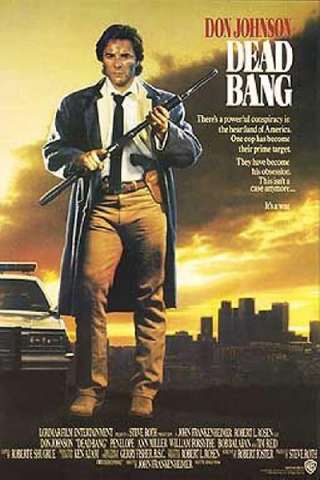 Dead bang - A colpo sicuro streaming